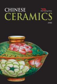 Title: Chinese Ceramics, Author: Ji Wei