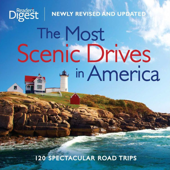 The Most Scenic Drives in America (Enhanced Edition): 120 Spectacular Road Trips