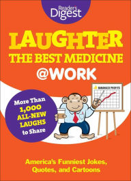 Laughter, the Best Medicine @ Work: Reader's Digest Funniest Pet Jokes, Quotes, and Cartoons