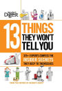 13 Things They Won't Tell You: 375+ Experts Confess the Insider Secrets They Keep to Themselves