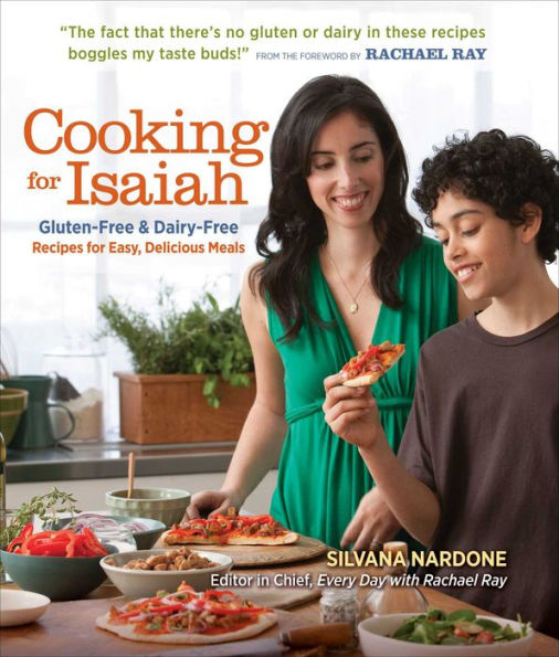Cooking for Isaiah: Gluten-Free & Dairy-Free Recipes Easy, Delicious Meals