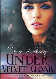 Title: Under a Velvet Cloak, Author: Piers Anthony