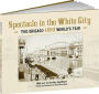 Spectacle in the White City: The Chicago 1893 World's Fair