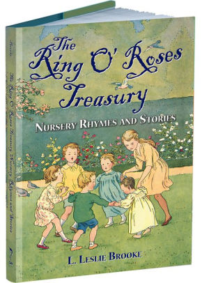 The Ring O Roses Treasury Nursery Rhymes And Stories By L Leslie Brooke Hardcover Barnes Noble The Ring O Roses Treasury Nursery Rhymes And Stories By L Leslie Brooke Hardcover Barnes Noble