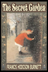 Title: The Secret Garden by Frances Hodgson Burnett, Juvenile Fiction, Classics, Family, Author: Francis Hodgson Burnett
