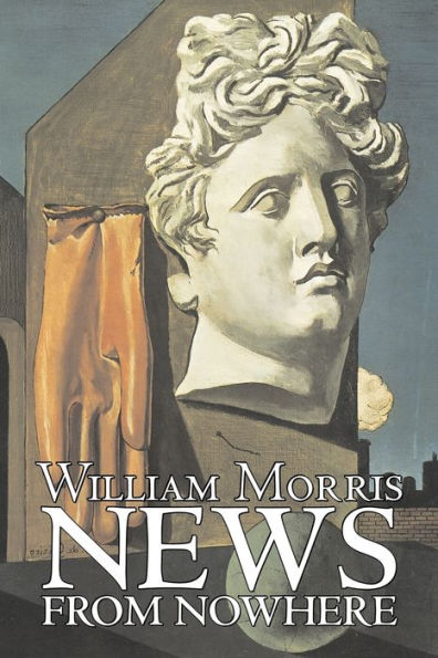 News from Nowhere by William Morris, Fiction, Fantasy, Fairy Tales, Folk Legends & Mythology
