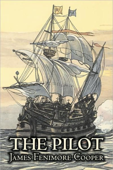 The Pilot by James Fenimore Cooper, Fiction, Historical, Classics, Action & Adventure