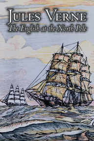 Title: The English at the North Pole by Jules Verne, Fiction, Fantasy & Magic, Author: Jules Verne