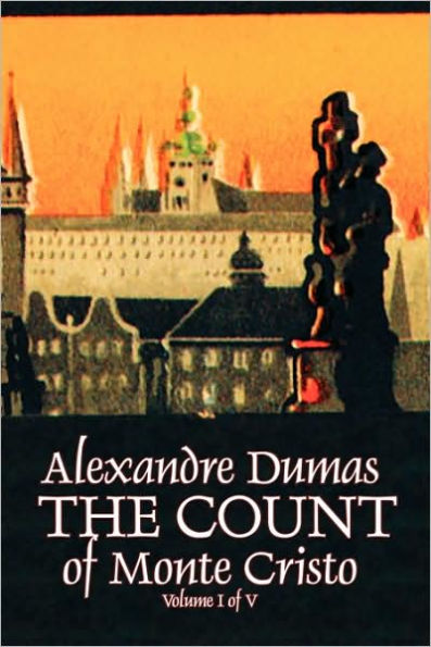 The Count of Monte Cristo, Volume I (of V) by Alexandre Dumas, Fiction, Classics, Action & Adventure, War & Military