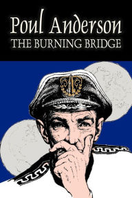 Title: The Burning Bridge by Poul Anderson, Science Fiction, Adventure, Fantasy, Author: Poul Anderson