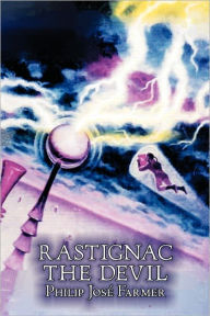 Title: Rastignac the Devil by Philip Jose Farmer, Science, Fantasy, Adventure, Author: Philip José Farmer