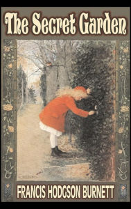 Title: The Secret Garden by Frances Hodgson Burnett, Juvenile Fiction, Classics, Family, Author: Frances Hodgson Burnett