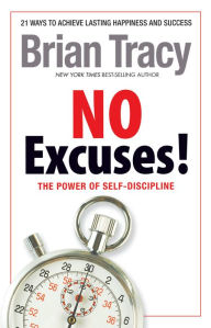 Title: No Excuses!, Author: Brian Tracy