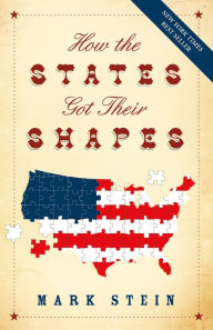 Title: How the States Got Their Shapes, Author: Mark Stein