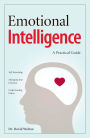 Emotional Intelligence: A Practical Guide