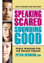 Speaking Scared Sounding Good