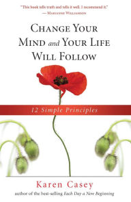 Title: Change Your Mind And Your Life Will Follow, Author: Casey