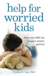 Title: Help for Worried Kids, Author: Last