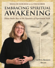 Title: Embracing Spiritual Awakening Guide: Diana Butler Bass on the Dynamics of Experiential Faith - GUIDE, Author: Diana Butler Bass