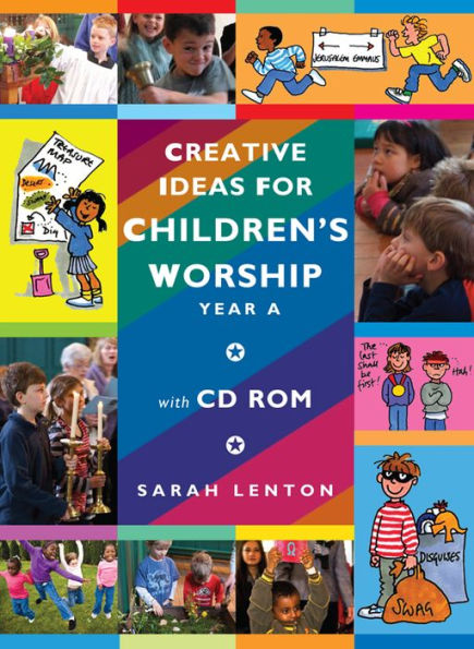Creative Ideas for Children's Worship - Year A: Based on the Sunday Gospels, with CD