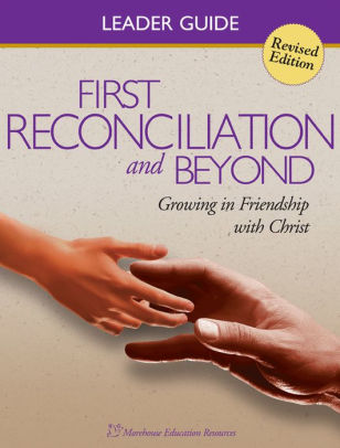 First Reconciliation & Beyond Leaders Guide: Catholic Reconciliation ...