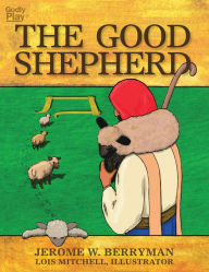 Title: The Good Shepherd, Author: Jerome W. Berryman