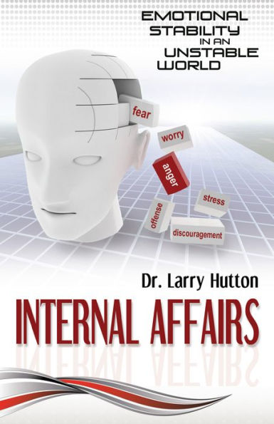 Internal Affairs: Emotional Stability in an Unstable World