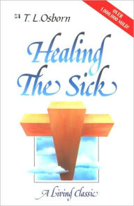 Title: Healing the Sick, Author: T. L. Osborn