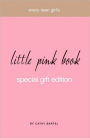Every Teen Girl's Little Pink Book Special Gift Edition
