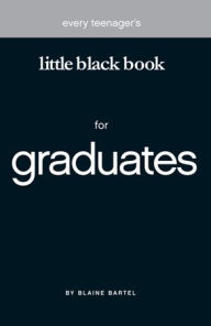 Title: little black book for graduates, Author: Blaine Bartel