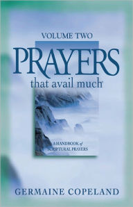 Title: Prayers That Avail Much Volume 2: A Handbook of Scriptural Prayers, Author: Kenneth Copeland