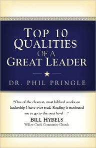 Title: Top 10 Qualities of a Great Leader, Author: Phil Pringle