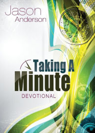 Title: Taking A Minute, Author: Jason Anderson