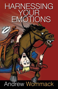 Title: Harnessing Your Emotions, Author: Andrew Wommack