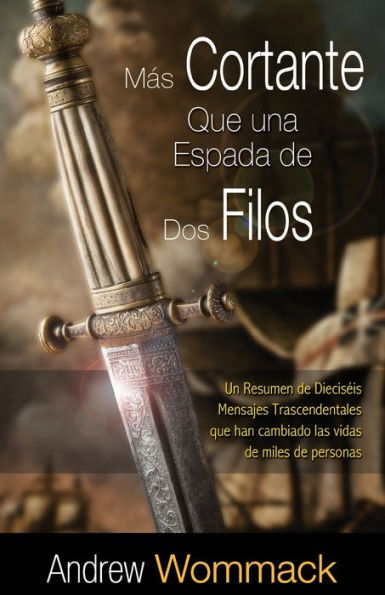 Más Cortante Qúe una Espada de Dos Filos: Sharper Than a Two Edged Sword (Spanish)