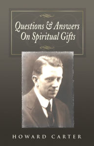 Title: Questions and Answers on Spiritual Gifts, Author: Howard Carter