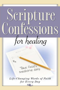 Title: Scripture Confessions for Healing, Author: Keith Provance