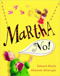 Title: Martha, No!, Author: Edward Hardy