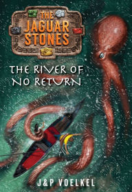 Title: The River of No Return, Author: J&P Voelkel