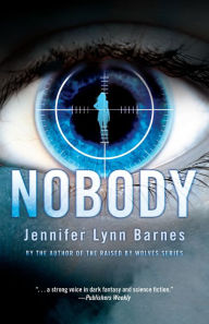 Title: Nobody, Author: Jennifer Lynn Barnes