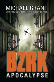 Title: BZRK Apocalypse, Author: Michael Grant