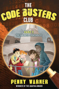 Title: The Haunted Lighthouse (The Code Busters Club Series #2), Author: Penny Warner