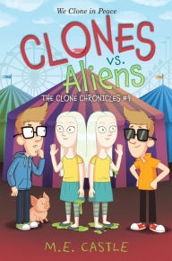 Title: Clones vs. Aliens (Clone Chronicles Series #4), Author: M. E. Castle