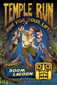 Title: Temple Run Book Two Run for Your Life: Doom Lagoon, Author: Chase Wilder