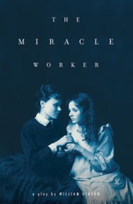 Title: The Miracle Worker, Author: William Gibson