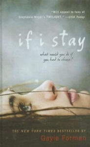 Title: If I Stay, Author: Gayle Forman