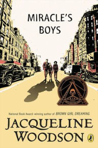 Title: Miracle's Boys, Author: Jacqueline Woodson