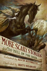 Title: More Scary Stories to Tell in the Dark, Author: Alvin Schwartz