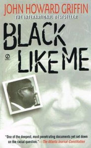 Title: Black Like Me, Author: John Howard Griffin