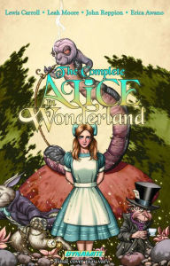 Title: Complete Alice in Wonderland, Volume 1: Alice's Adventures, Author: Leah Moore